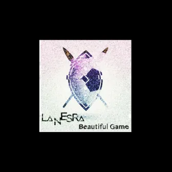 Beautiful Game by LaNesra