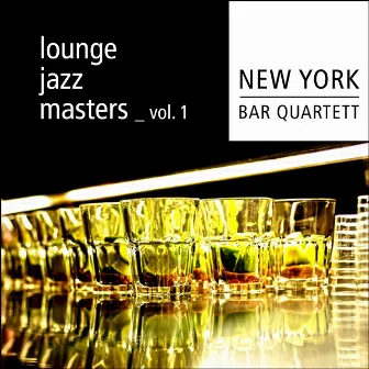 Lounge Jazz Master (Volume 1) by New York Bar Quartett