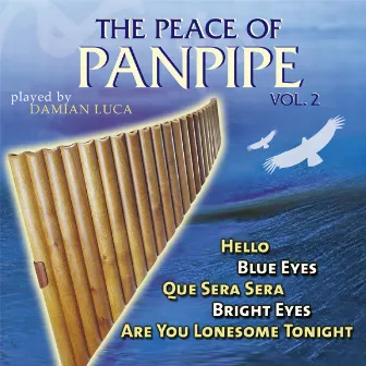 The Peace Of Panpipe Vol. 2 by Damian Luca