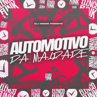 Automotivo da Maldade by DJ Meno Pokoyo