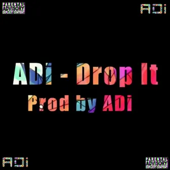 Drop It by ADi