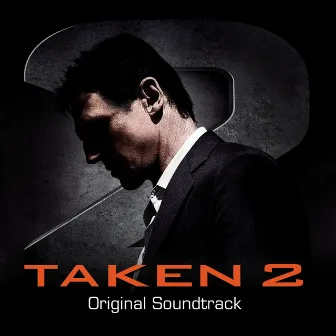 Taken 2 (Original Motion Picture Soundtrack) by Nathaniel Méchaly