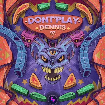 Don't Play by Dennis 97