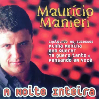 A Noite Inteira by Maurício Manieri