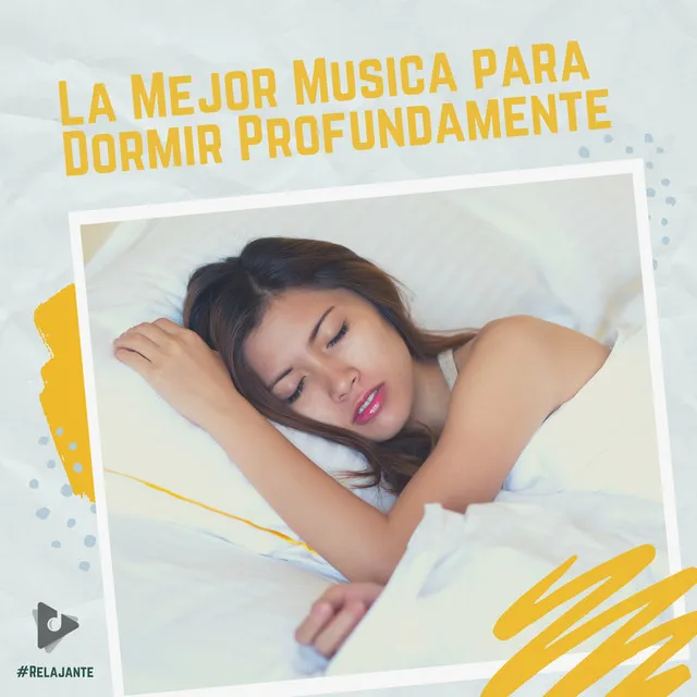 La Mejor Musica para Dormir Profundamente