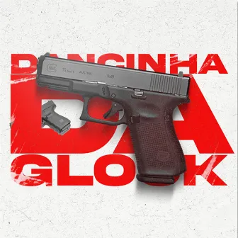 Dancinha Da Glock by DJ RENNER