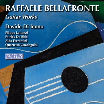 Bellafronte: Guitar Works by Raffaele Bellafronte