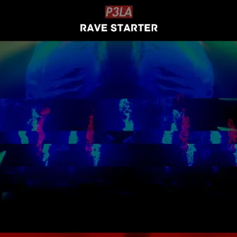 Rave Starter by P3LA