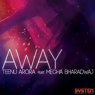 Away by Teenu Arora