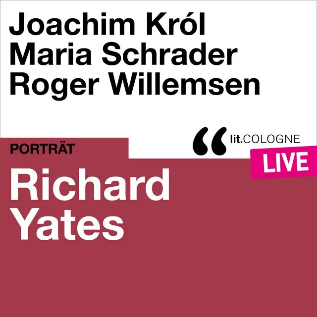 Teil 20 - Richard Yates - lit.COLOGNE live