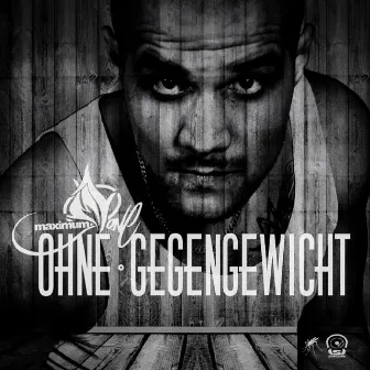 Ohne Gegengewicht by Maximum One