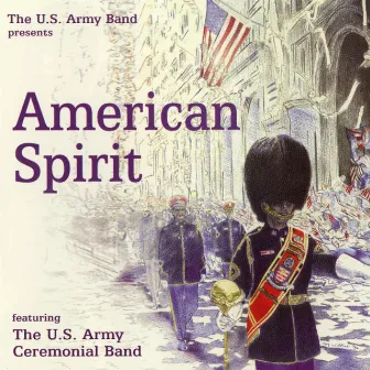 American Spirit by United States Army Ceremonial Band