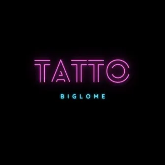 Tatto by Biglome