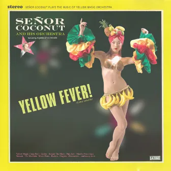 Yellow Fever! by Señor Coconut