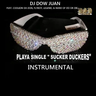 Sucker Duckers (Instrumental) by Dj Dow Juan