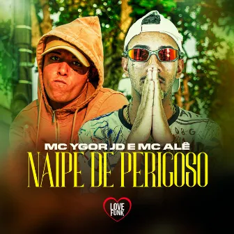 Naipe de Perigoso by MC Ygor JD