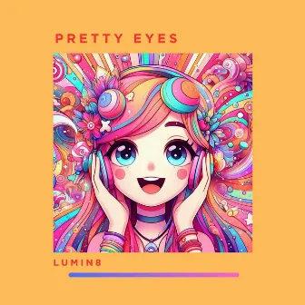 Prettty Eyes by Lumin8