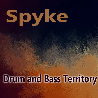 Drum & Bass Territory by Spyke