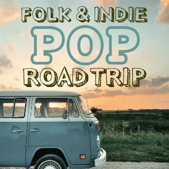 Folk & Indie Pop Road Trip by Phoenix Moon