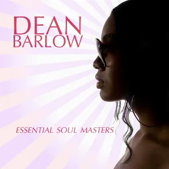 Essential Soul Masters by Dean Barlow