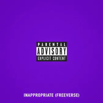 Inappropriate (Freeverse) by Chris Webby