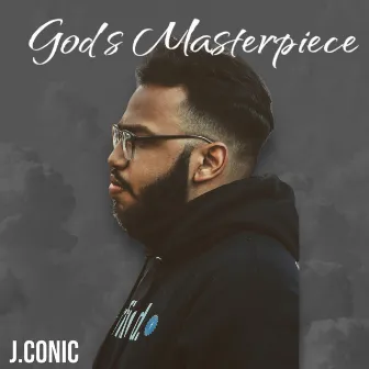 God's Masterpiece by J.Conic