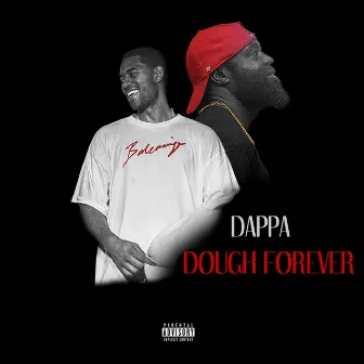 Dough Forever by Dappa