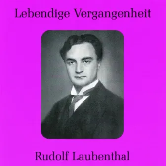 Lebendige Vergangenheit - Rudolf Laubenthal by Rudolf Laubenthal