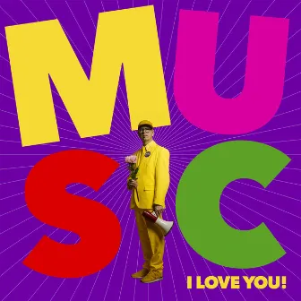 Music, I Love You! by Elliot Elliot