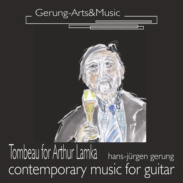 Tombeau für Arthur Lamka (Neue Werke für Gitarre und Stimme)