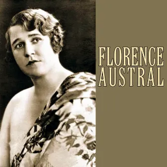 Florence Austral by Michael William Balfe