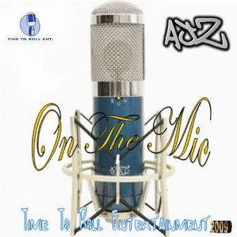 On The Mic by AJZ