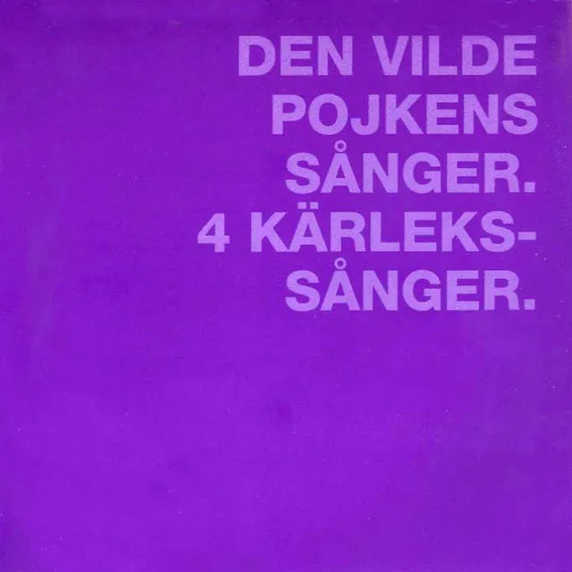 4 Karlekssanger (4 Love Songs): No. 4. Fjarde Sangen (The Fourth Song)