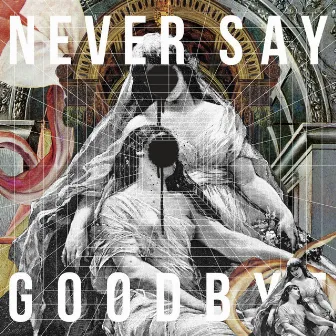 NEVER SAY GOODBYE by ALI