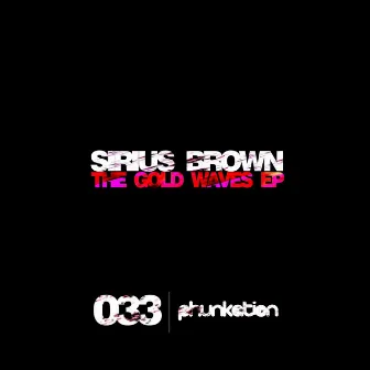 The Gold Waves Ep by Sirius Brown