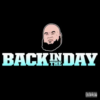 Back in the Day by Scotty Boy Homie