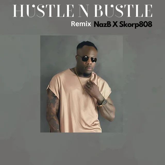 Hustle n Bustle - Remix