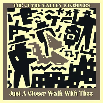 Just a Closer Walk with Thee by The Clyde Valley Stompers