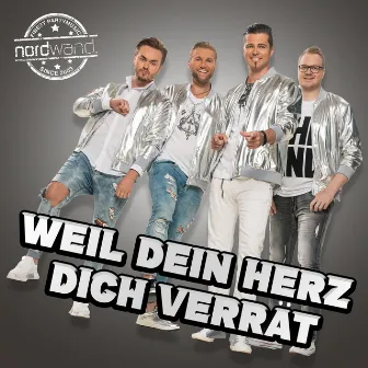 Weil dein Herz dich verrät by Nordwand