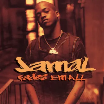 Fades Em All by Jamal