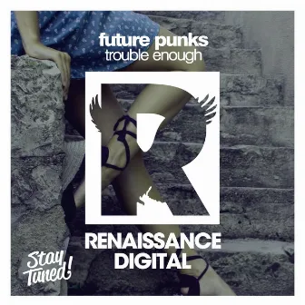 Trouble Enough by Future Punks