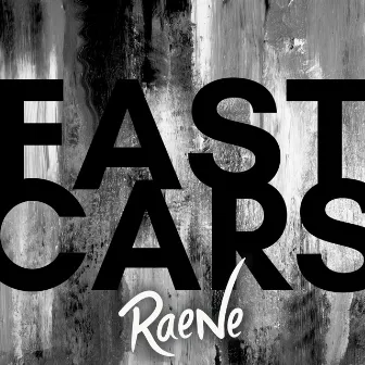 Fast Cars by Raene