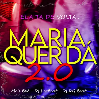 Maria Quer Dá 2.0 by DjLeoBeat