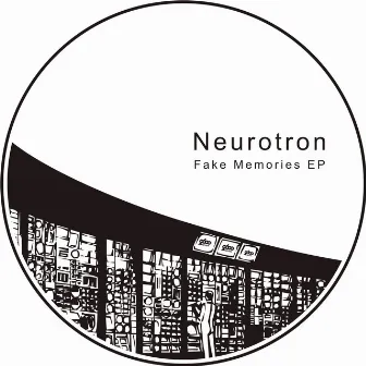 Fake Memories by Neurotron