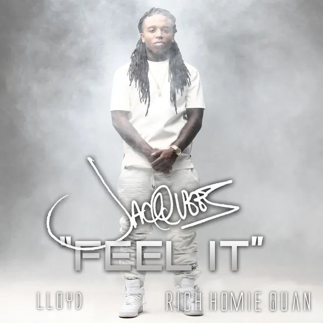 Feel It (feat. Rich Homie Quan, Lloyd)