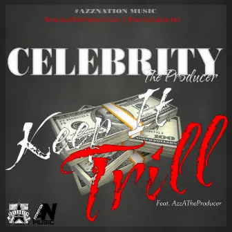 Keep It Trill by Celebrity