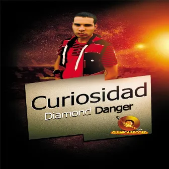 Curiosidad by Diamond Danger