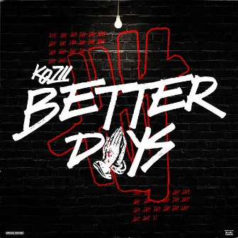 Better Days by KOZII