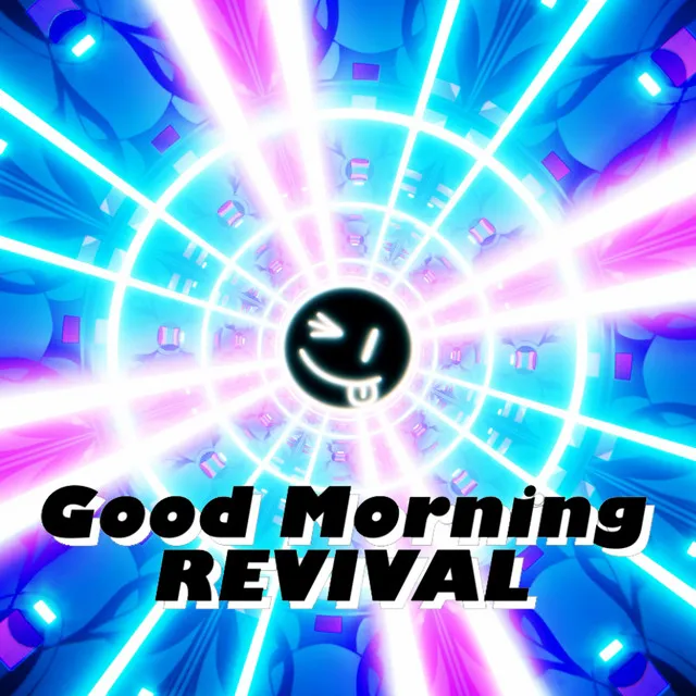 Good Morning REVIVAL