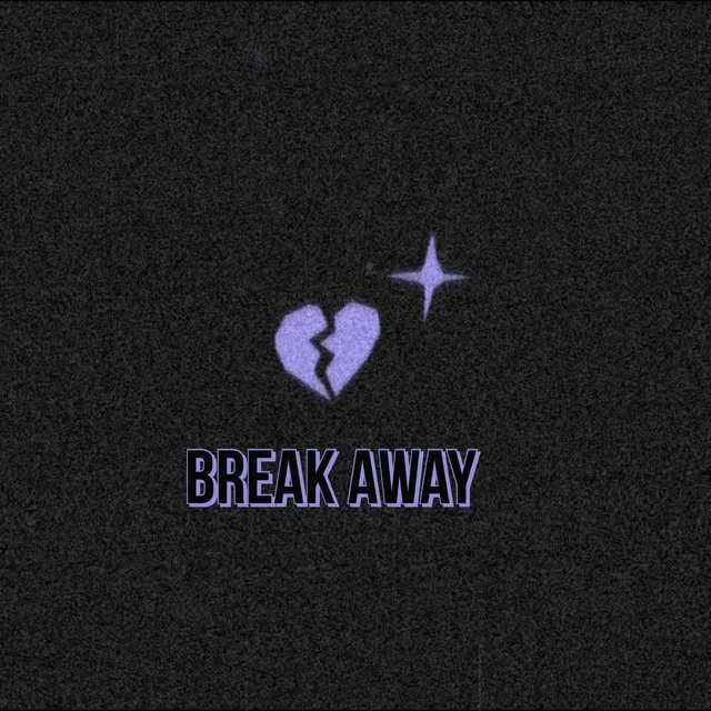 Break Away